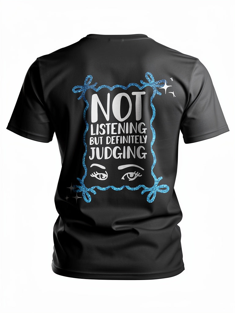 Not Listening tee